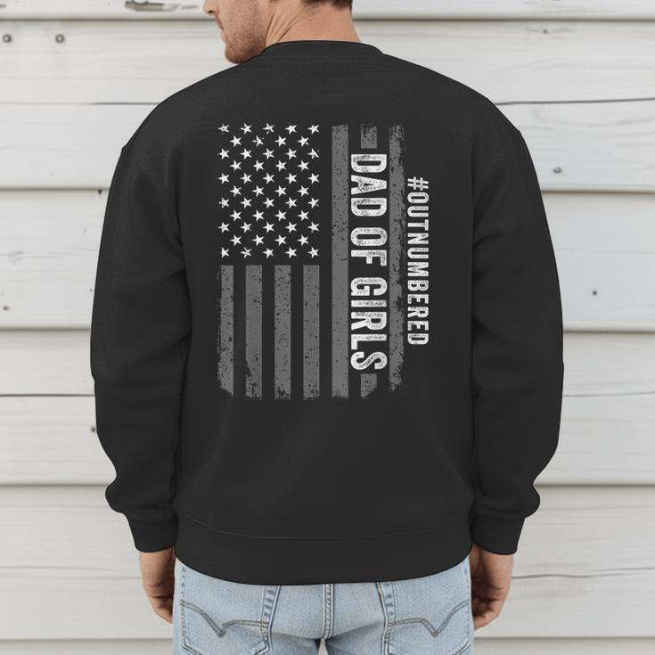 Dad Of Girls Outnumbered Fathers Day 2025 For Dad Daughters Men's Sweatshirt Back Print Dad Of Girls Outnumbered Fathers Day 2025 For Dad Daughters Men's Sweatshirt Back Print