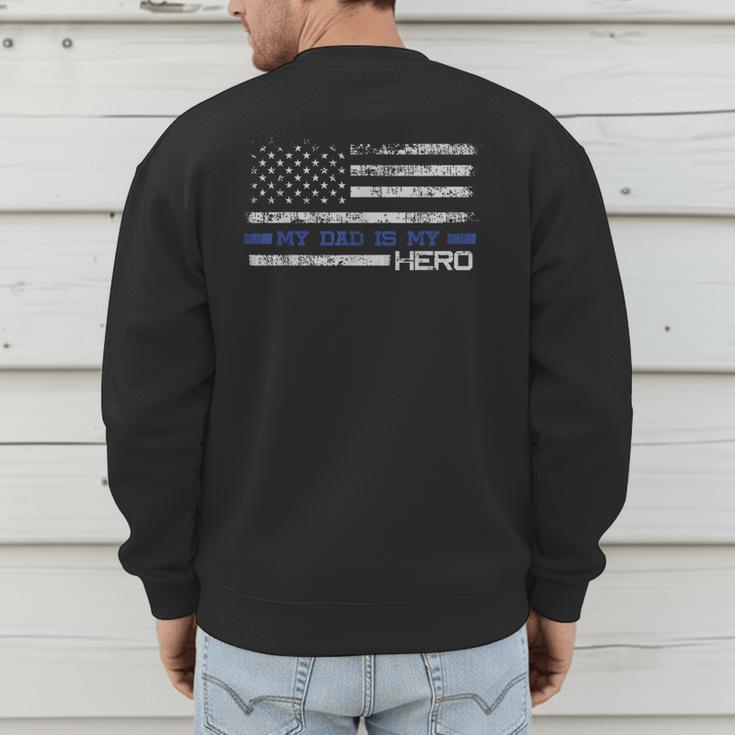 Dad Is A Hero Idea Son Daughter Of Police Men's Sweatshirt Back Print