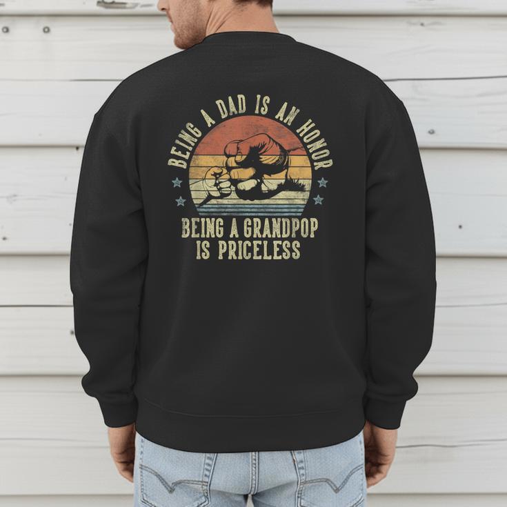 Being A Dad Is An Honor Being Grandpop Is Priceless Grandpop Men's Sweatshirt Back Print Being A Dad Is An Honor Being Grandpop Is Priceless Grandpop Men's Sweatshirt Back Print