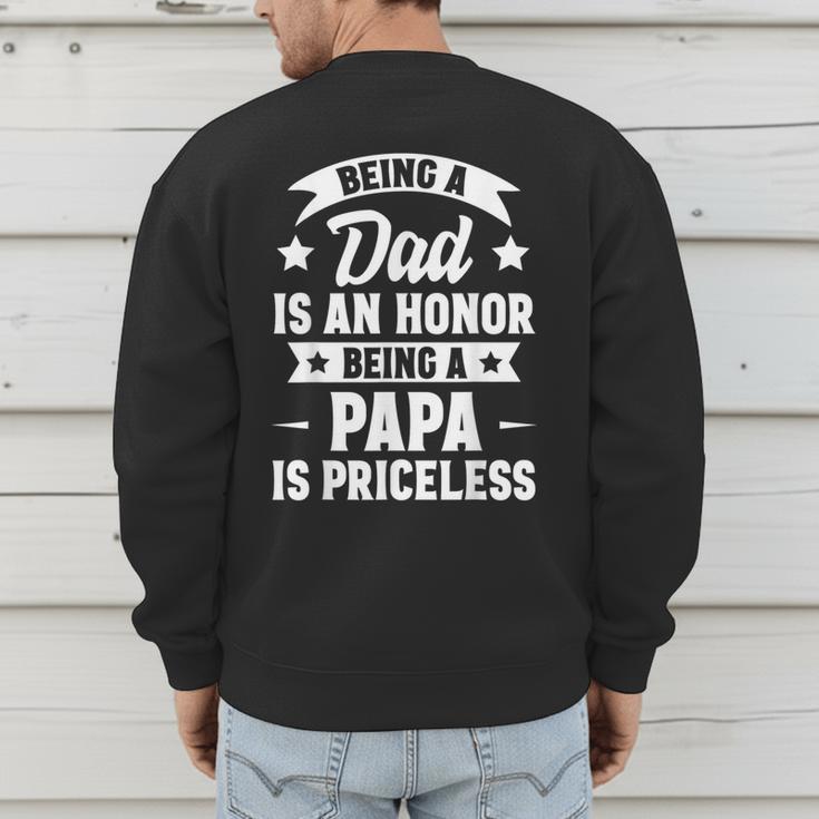 Being A Dad Is An Honor Being A Papa Is Priceless Men's Sweatshirt Back Print