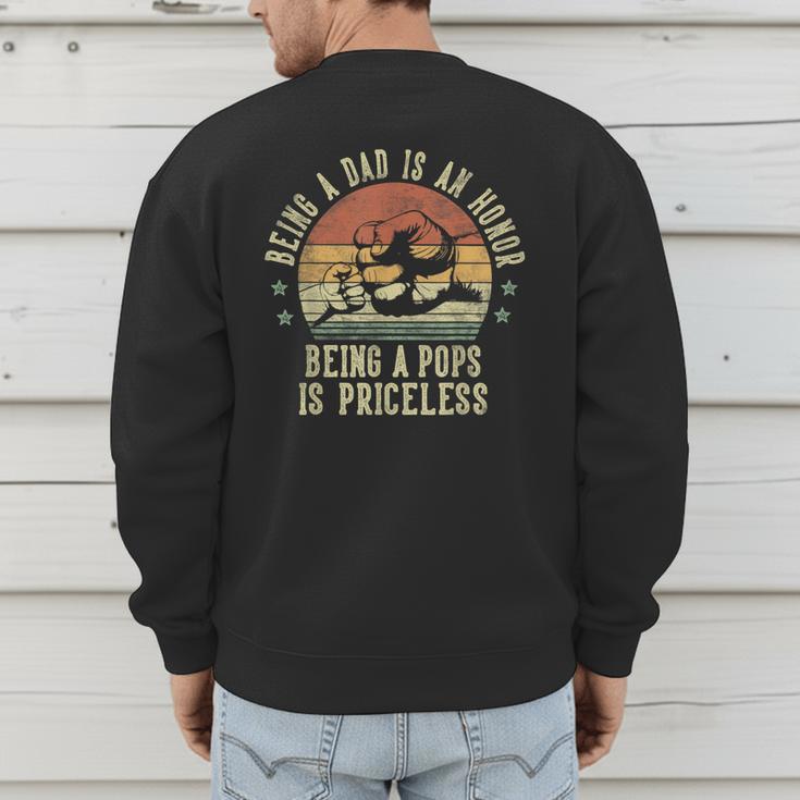 Being A Dad Is An Honor Being A Pops Is Priceless Pops Men's Sweatshirt Back Print