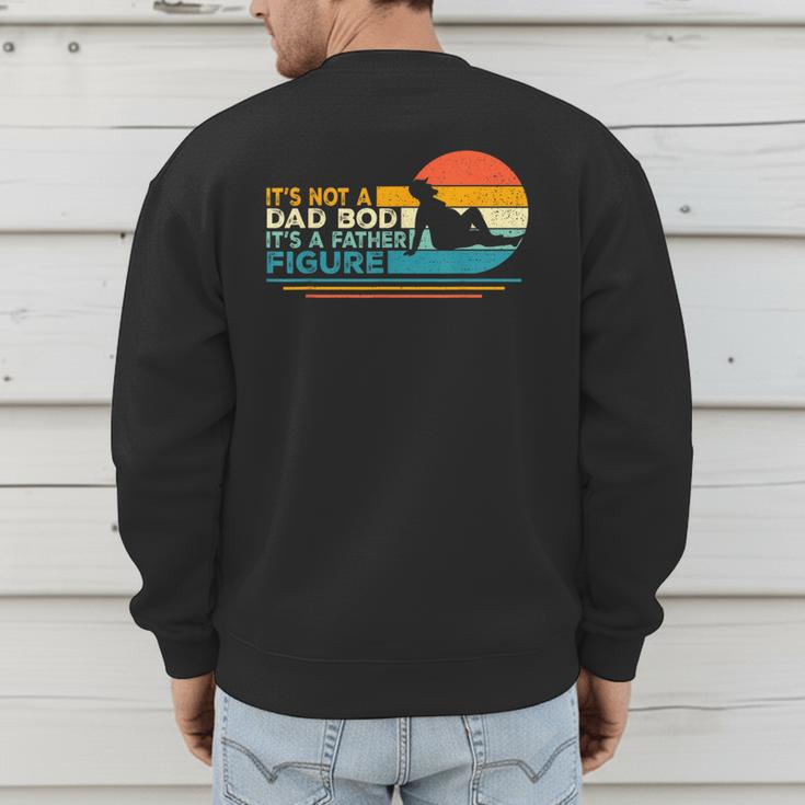 Dad It's Not A Dad Bod It's A Father Figure Men's Sweatshirt Back Print