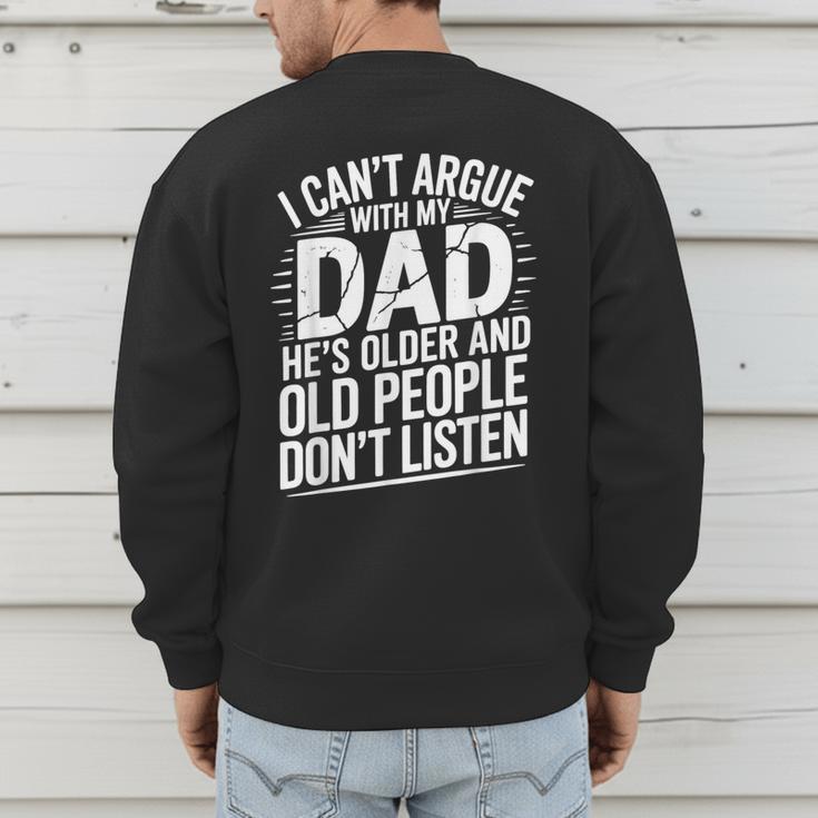 Dad Jokes Can't Argue With My Dad He's Old Retro Humor Men's Sweatshirt Back Print