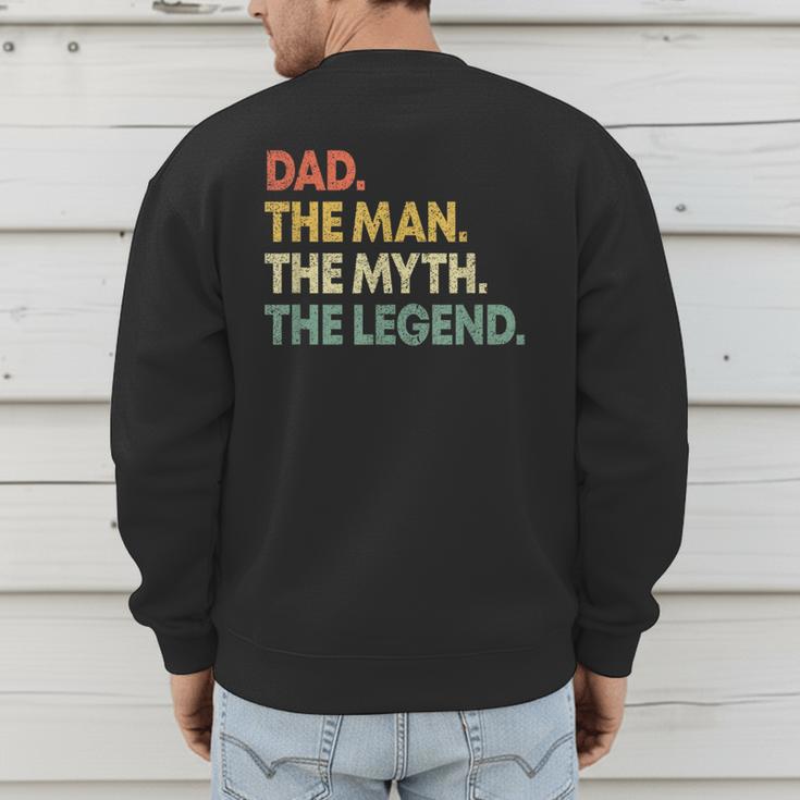 Dad The Man The Myth The Legend Men Dad Father's Day Men's Sweatshirt Back Print