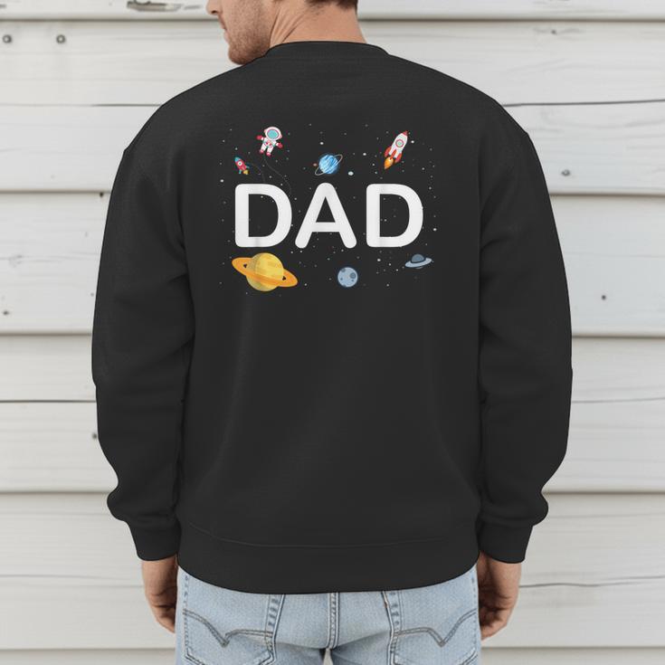 Dad Outer Space Birthday Party Family Boys Girls Men's Sweatshirt Back Print