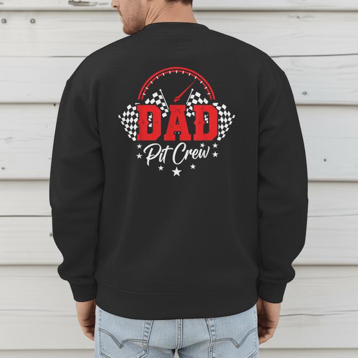 Dad Pit Crew Birthday Party Race Car Racing Family Matching Men's Sweatshirt Back Print