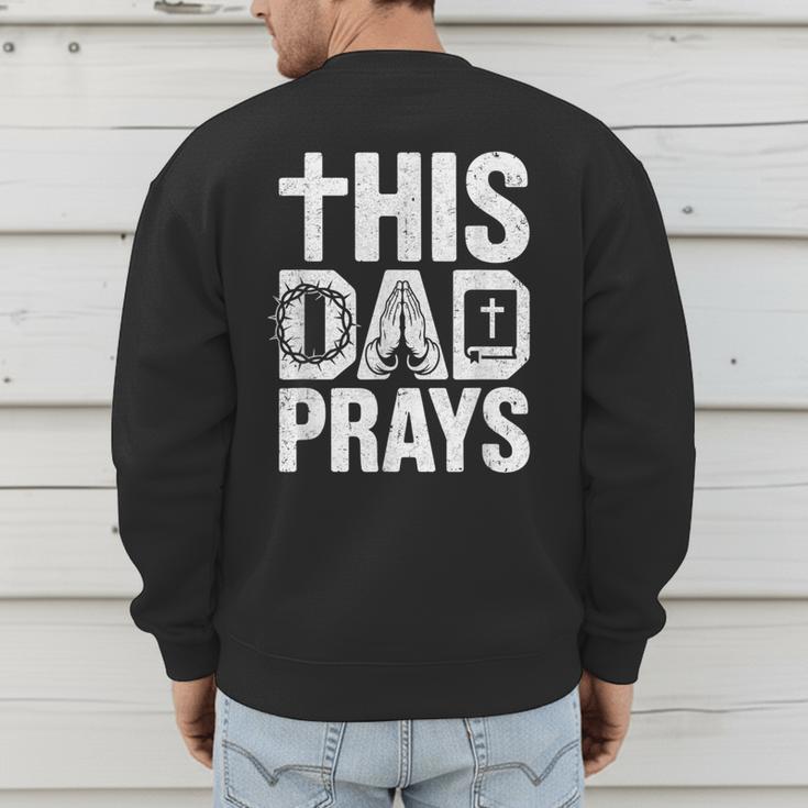 This Dad Pray Religious Vintage Father's Day Christian Daddy Men's Sweatshirt Back Print