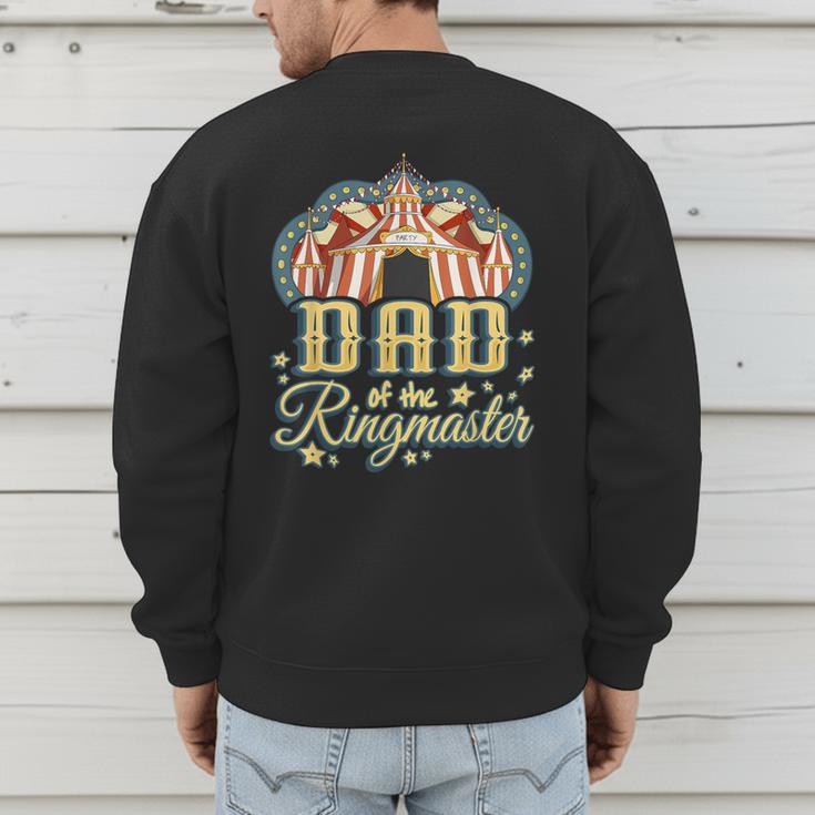 Dad Of The Ringmaster Kids Circus Theme B-Day Party Men's Sweatshirt Back Print