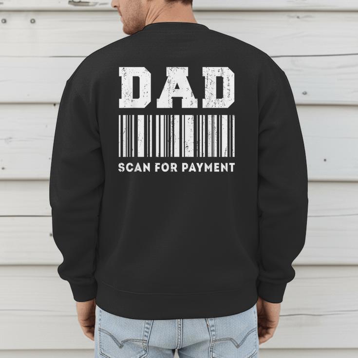 Dad Scan For Payment Barcode Father's Day Men's Sweatshirt Back Print