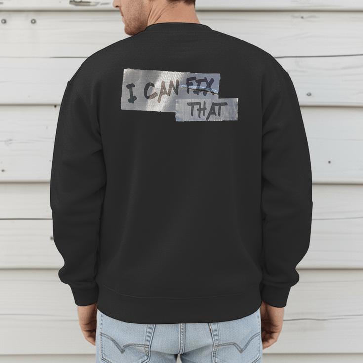 Dad Shirt Duct Tape I Can Fix That TShirt Men's Sweatshirt Back Print
