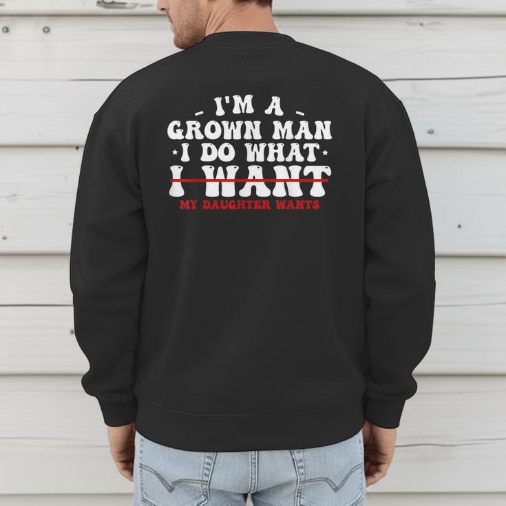 Dad Shirts From Daughter I Do What My Daughter Wants Men's Sweatshirt Back Print