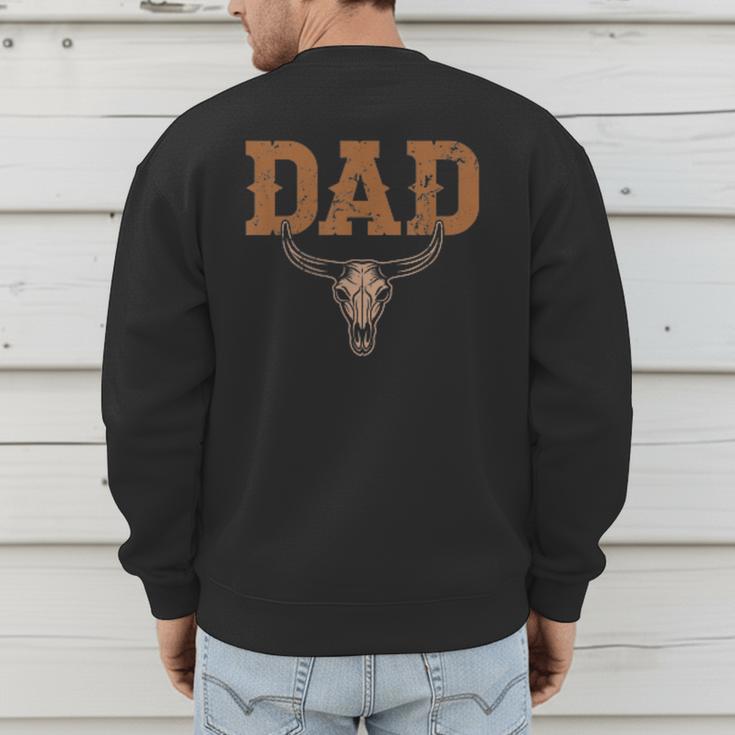 Dad Skull Fathers Day Shirt Western Rodeo Family Matching Men's Sweatshirt Back Print
