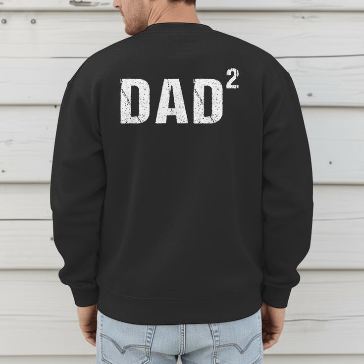 Dad Squared Dad Of Two Men's Sweatshirt Back Print