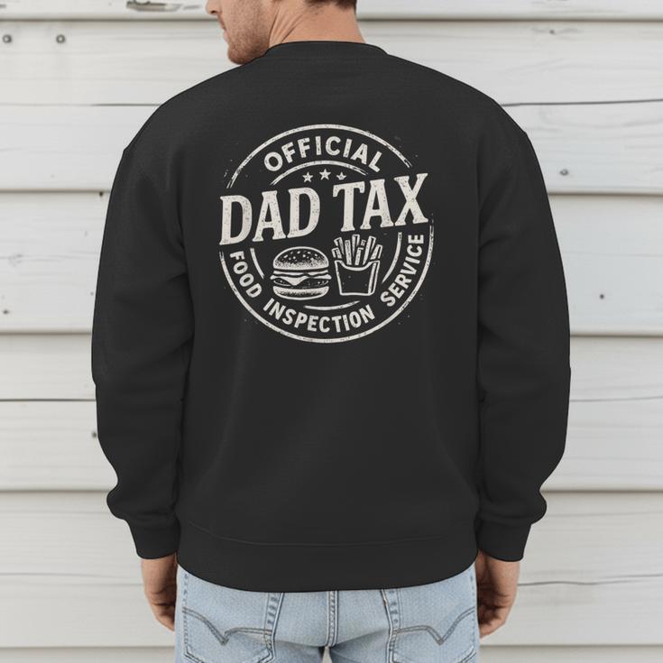 Dad Tax Papa Daddy Fathers Day Men's Sweatshirt Back Print