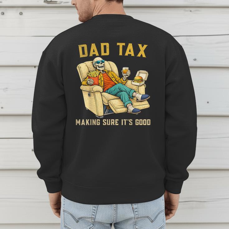 Dad Tax Graphic Tee Fathers Day Men's Sweatshirt Back Print
