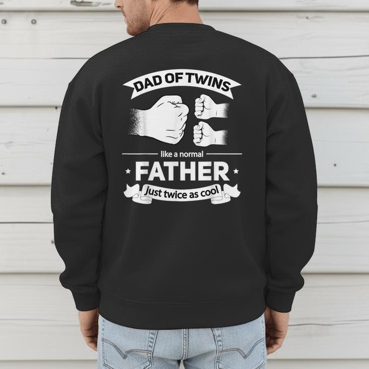 Dad Of Twins 2024 Father Twice As Cool Father's Day Twin Dad Men's Sweatshirt Back Print Dad Of Twins 2024 Father Twice As Cool Father's Day Twin Dad Men's Sweatshirt Back Print