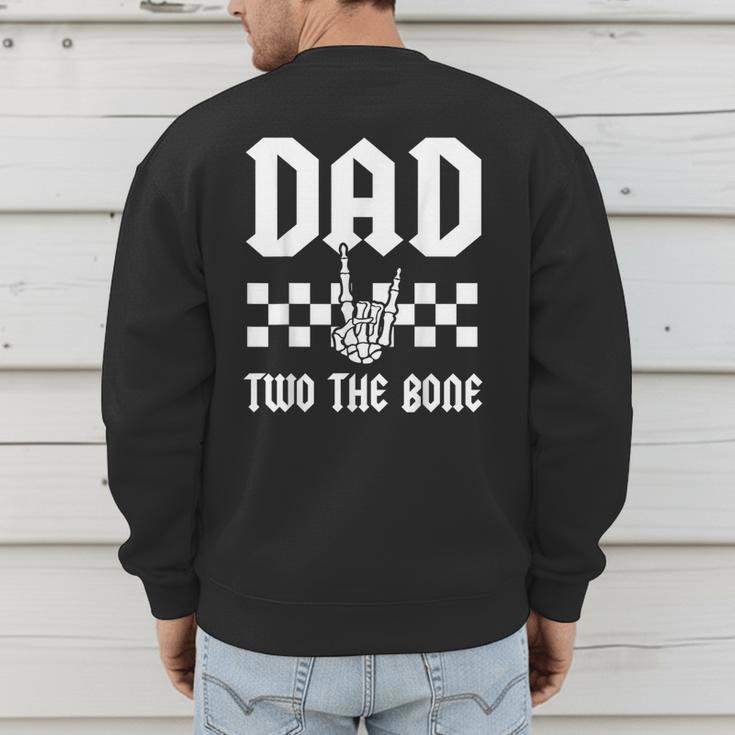 Dad Two The Bone Skeleton Hand 2nd Birthday Boy Girl Men's Sweatshirt Back Print