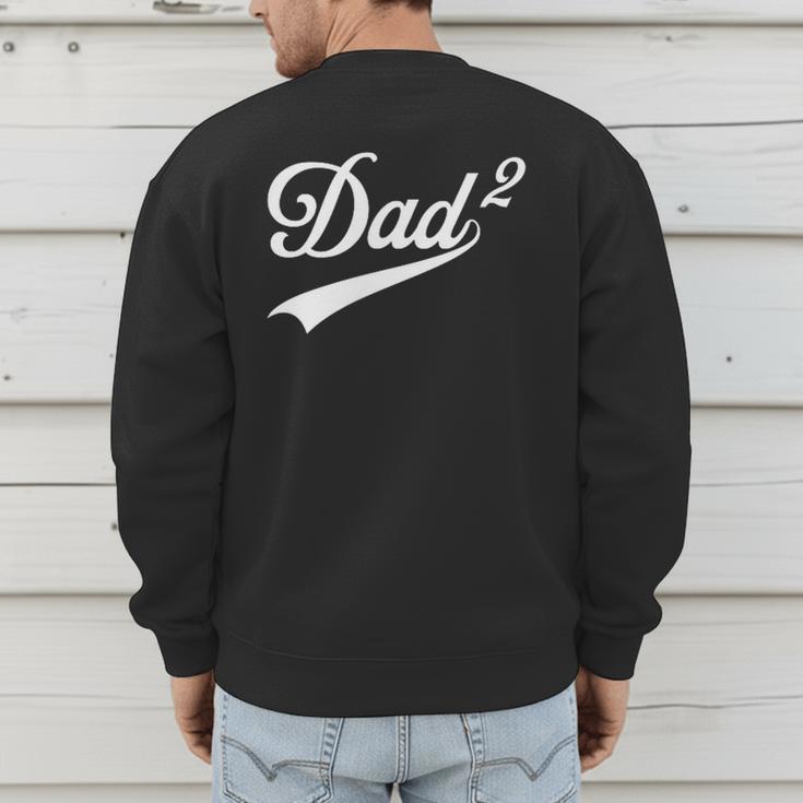 Dad Of Two Promoted For The Second Time Daddy Squared Men's Sweatshirt Back Print Dad Of Two Promoted For The Second Time Daddy Squared Men's Sweatshirt Back Print
