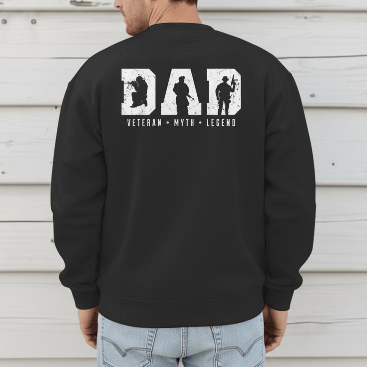 Dad Veteran Myth Legend Dad Military Father Men's Sweatshirt Back Print