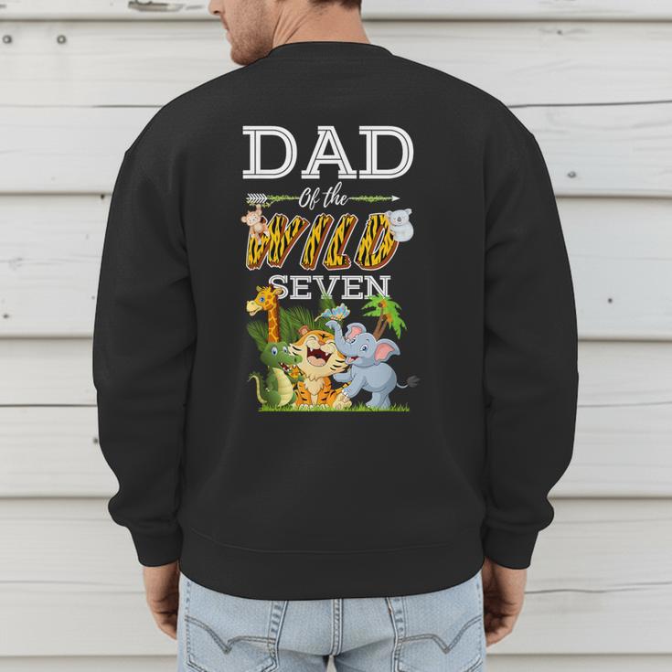 Dad Of The Wild Seven Animal Safari 7th Birthday Party Men's Sweatshirt Back Print Dad Of The Wild Seven Animal Safari 7th Birthday Party Men's Sweatshirt Back Print