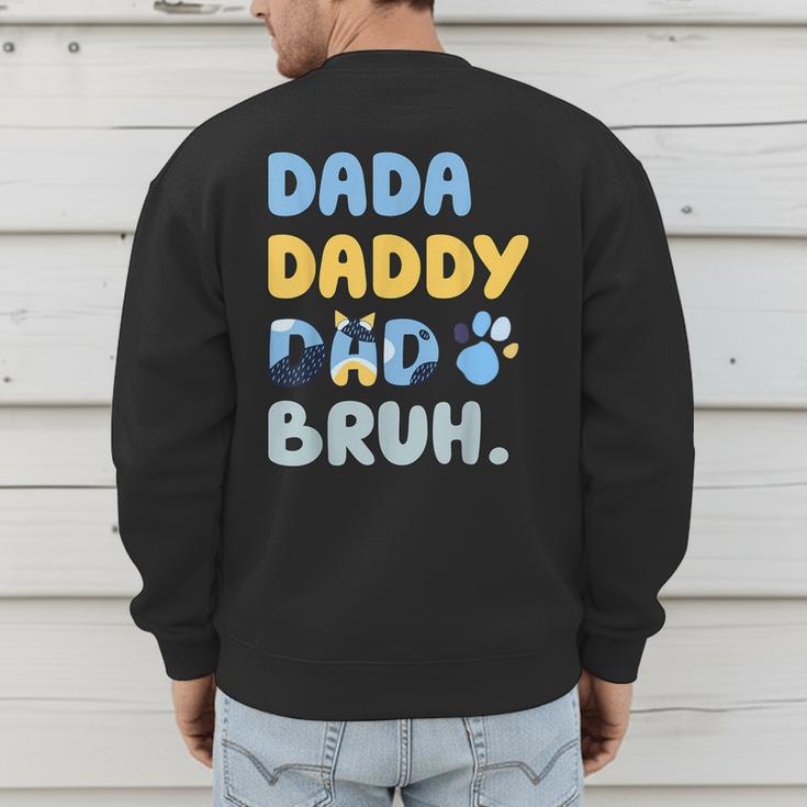 Dada Daddy Dad Bruh Fathers Day Blue Dog Men's Sweatshirt Back Print