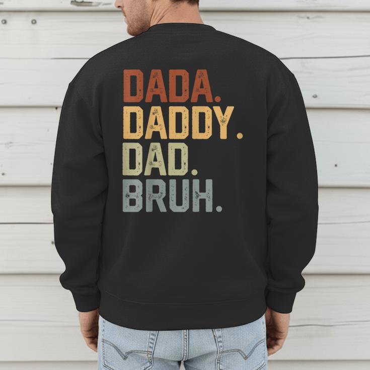 Dada Daddy Dad Bruh Retro Vintage Fathers Day Vintage Men's Sweatshirt Back Print
