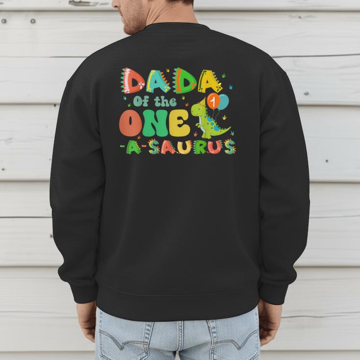 Dada Of The One-A-Saurus 1st Birthday Boy Dinosaur Family Men's Sweatshirt Back Print