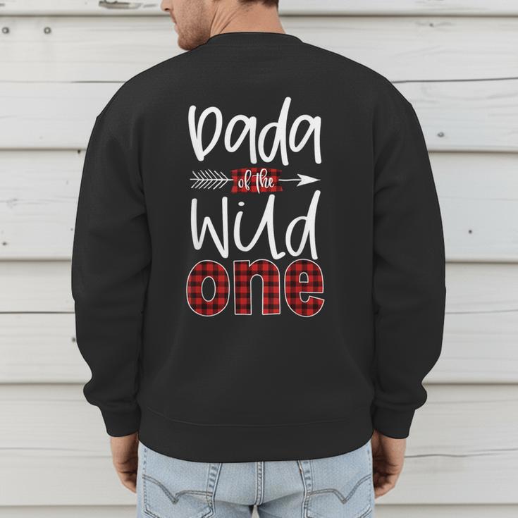 Dada Of The Wild One Buffalo Plaid Lumberjack 1st Birthday Men's Sweatshirt Back Print