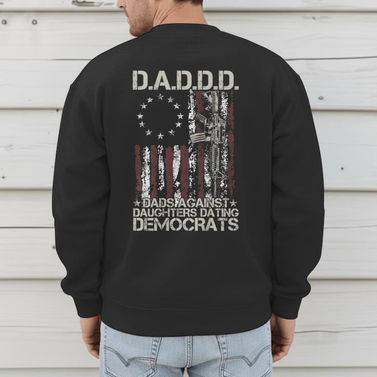 Daddd Gun Dads Against Daughters Dating Democrats On Back Men's Sweatshirt Back Print