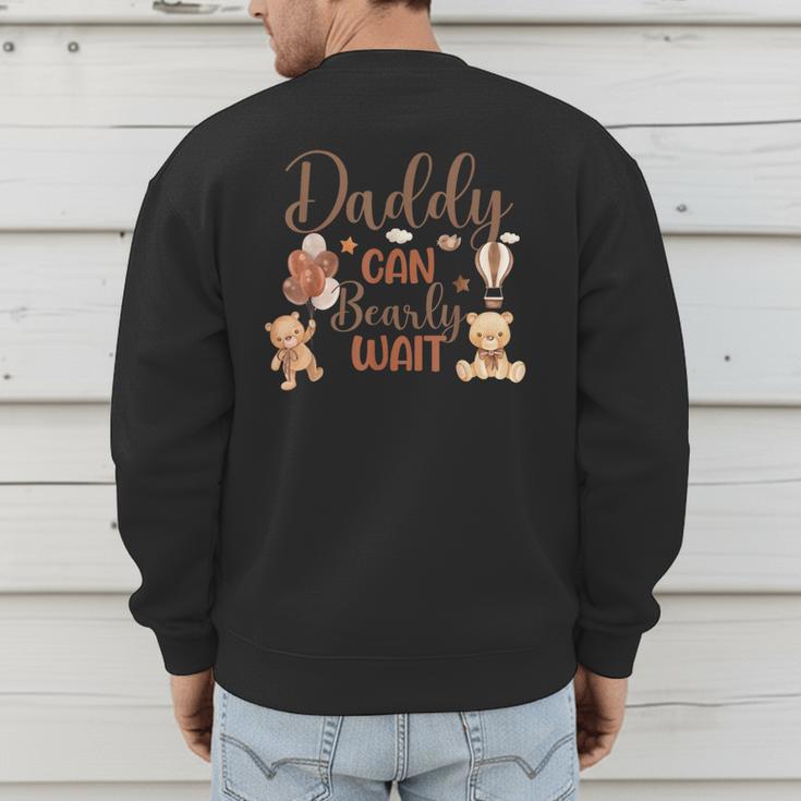 Daddy Can Bearly Wait Bear Gender Neutral Boy Baby Shower Men's Sweatshirt Back Print Daddy Can Bearly Wait Bear Gender Neutral Boy Baby Shower Men's Sweatshirt Back Print