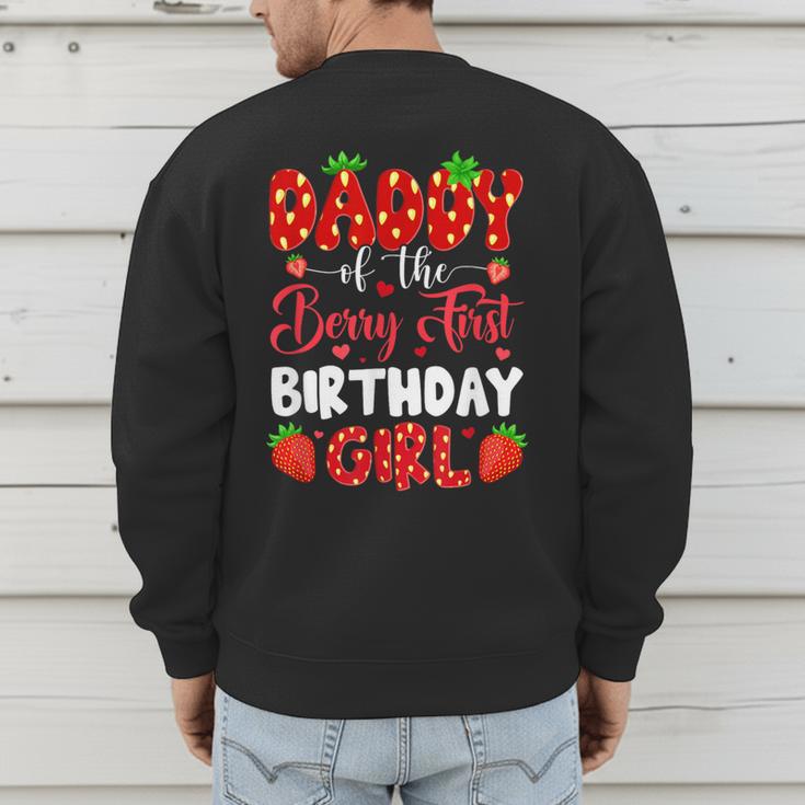 Daddy Of The Berry First Birthday Of Girl Strawberry Men's Sweatshirt Back Print