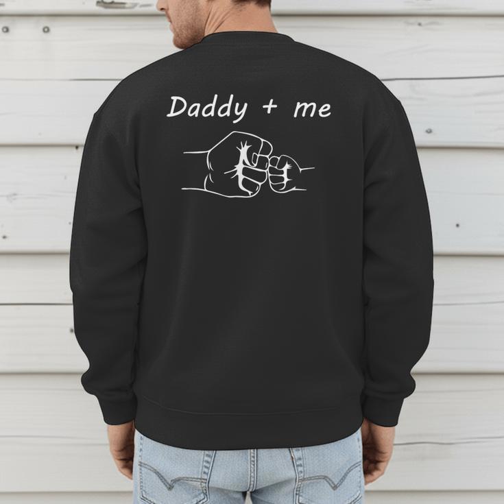 Daddy And Me Best Dad Ever Fist Bump Father's Day Men's Sweatshirt Back Print