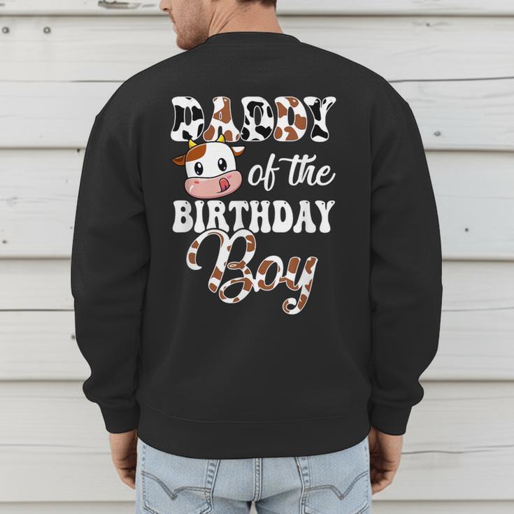 Daddy Of The Birthday Boy Cow Farm 1St Birthday Boy Men's Sweatshirt Back Print