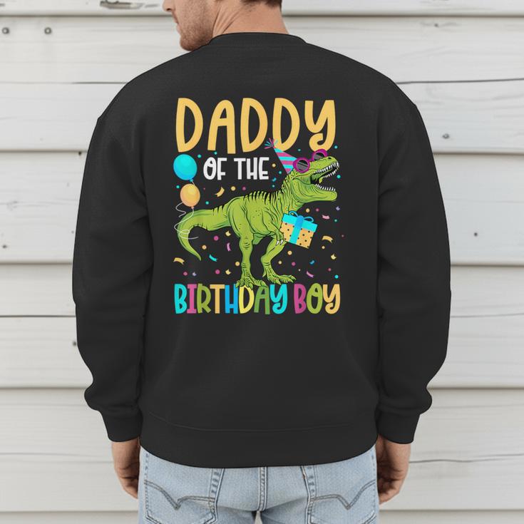 Daddy Of The Birthday Boy Family Matching Dinosaur Squad Men's Sweatshirt Back Print
