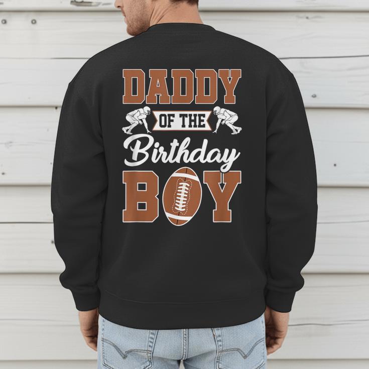 Daddy Of The Birthday Boy Football Party Family Matching Men's Sweatshirt Back Print