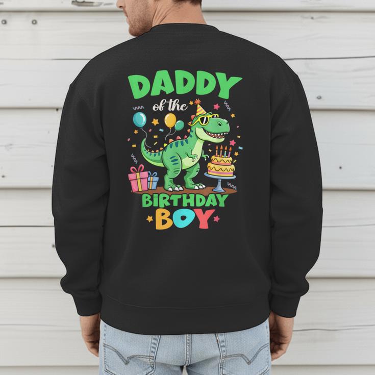 Daddy Of The Birthday BoyRex Dinosaur Family Party Men's Sweatshirt Back Print Daddy Of The Birthday BoyRex Dinosaur Family Party Men's Sweatshirt Back Print