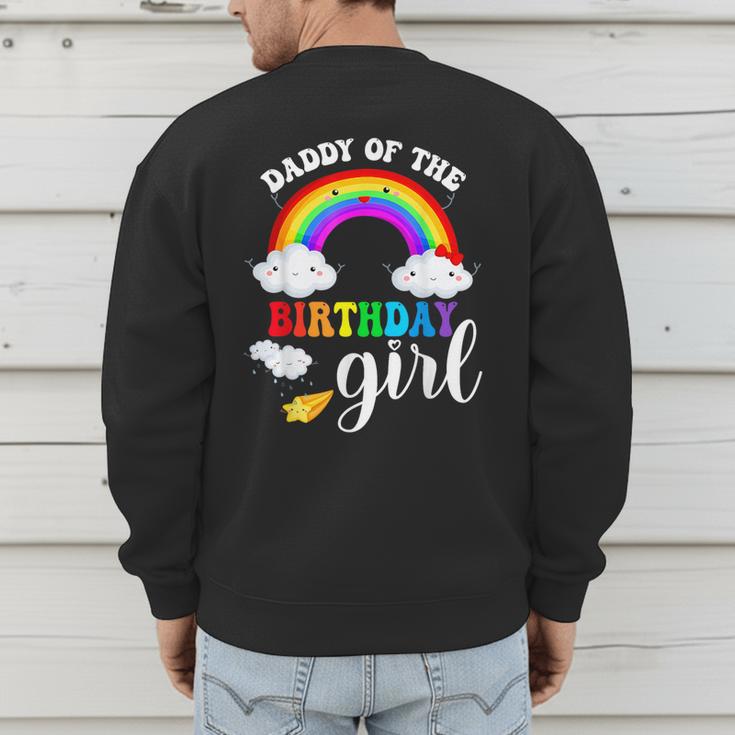 Daddy Of The Birthday Girl Rainbow B-Day Matching Family Men's Sweatshirt Back Print