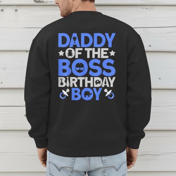 Daddy Of The Boss Birthday Party Outfit Like A Boss Daddy Men's Sweatshirt Back Print