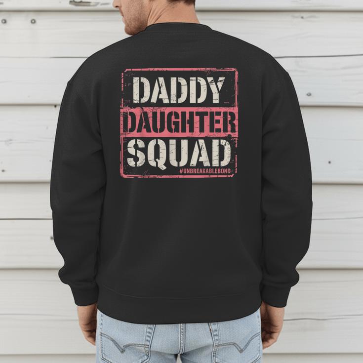 Daddy Daughter Squad Fathers Day Matching Dad And Daughter Men's Sweatshirt Back Print