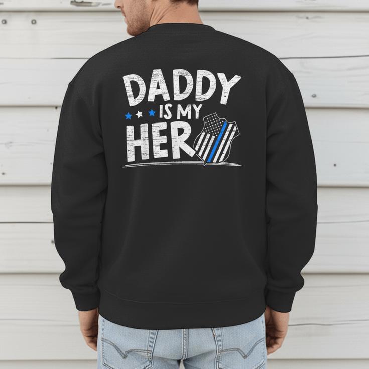 Daddy Is My Hero Kids Police Thin Blue Line Law Enforcement Small Men's Sweatshirt Back Print