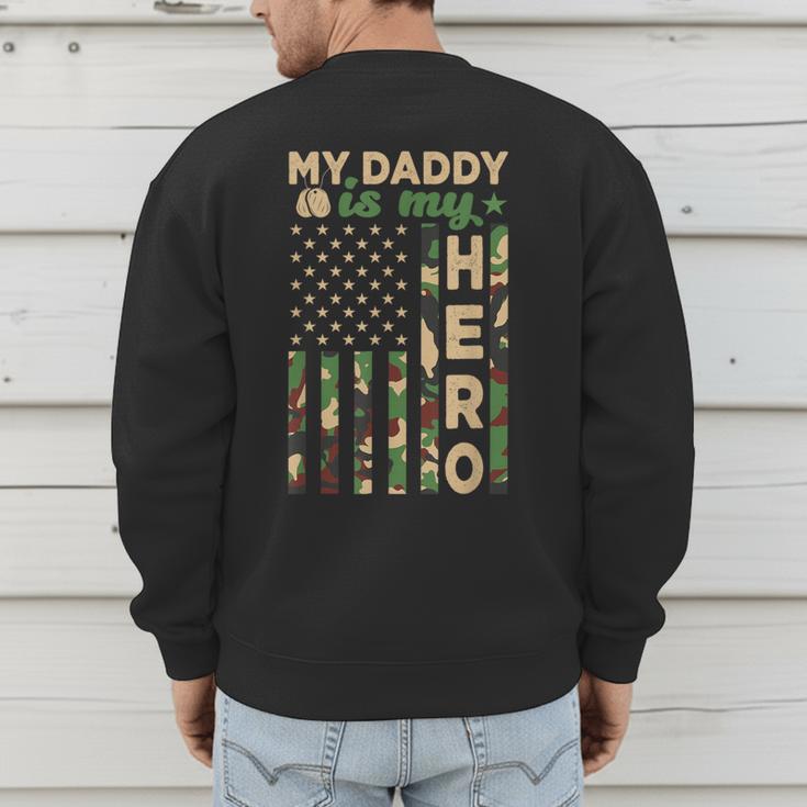 My Daddy Is My Hero Military Dad US Flag Father’s Day Men's Sweatshirt Back Print