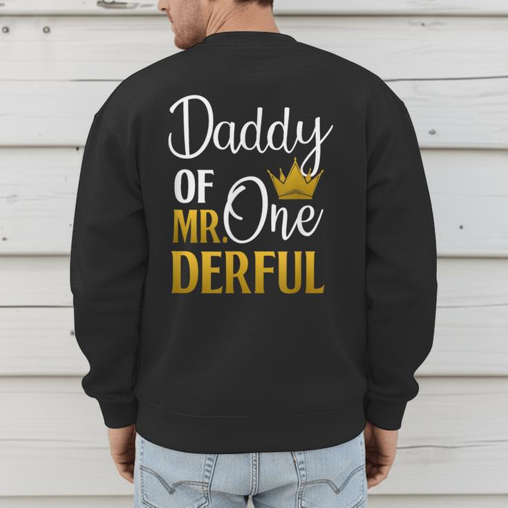 Daddy Of Mr Onederful 1st Birthday Father's Day First Daddy Men's Sweatshirt Back Print Daddy Of Mr Onederful 1st Birthday Father's Day First Daddy Men's Sweatshirt Back Print