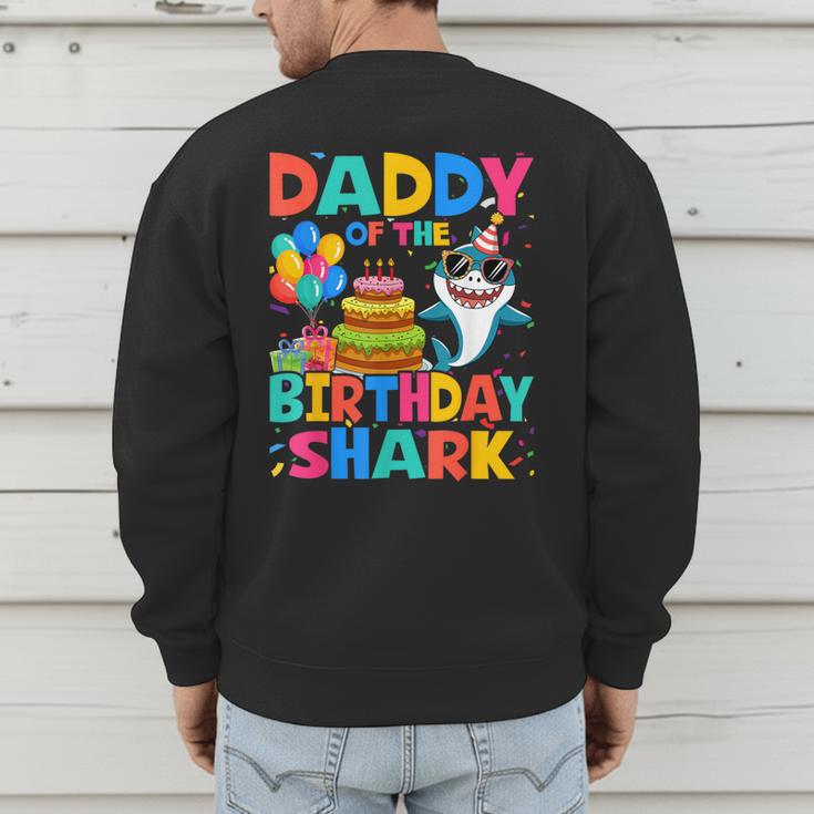 Daddy Of The Shark Birthday Dad Matching Family Men's Sweatshirt Back Print