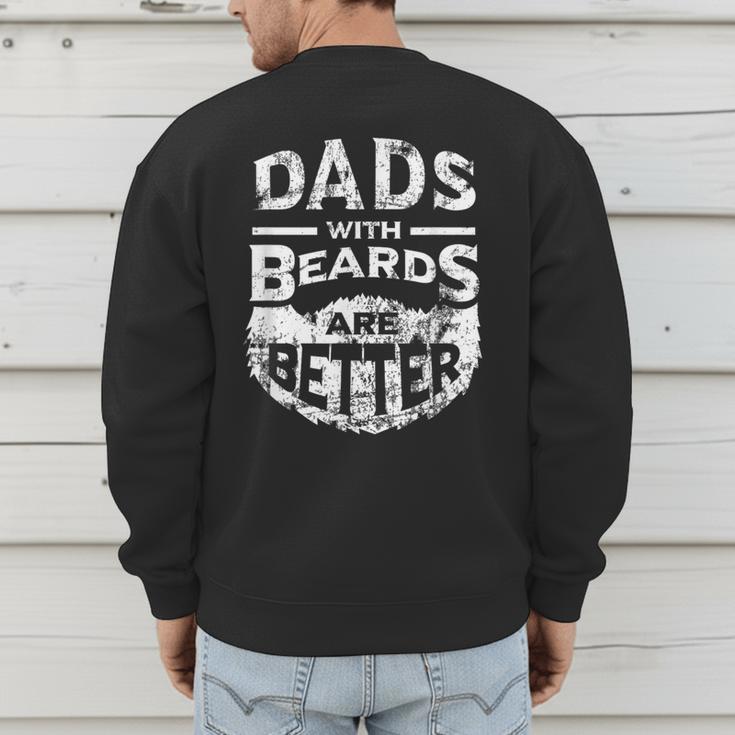 Dads With Beards Are Better Distressed Men's Sweatshirt Back Print