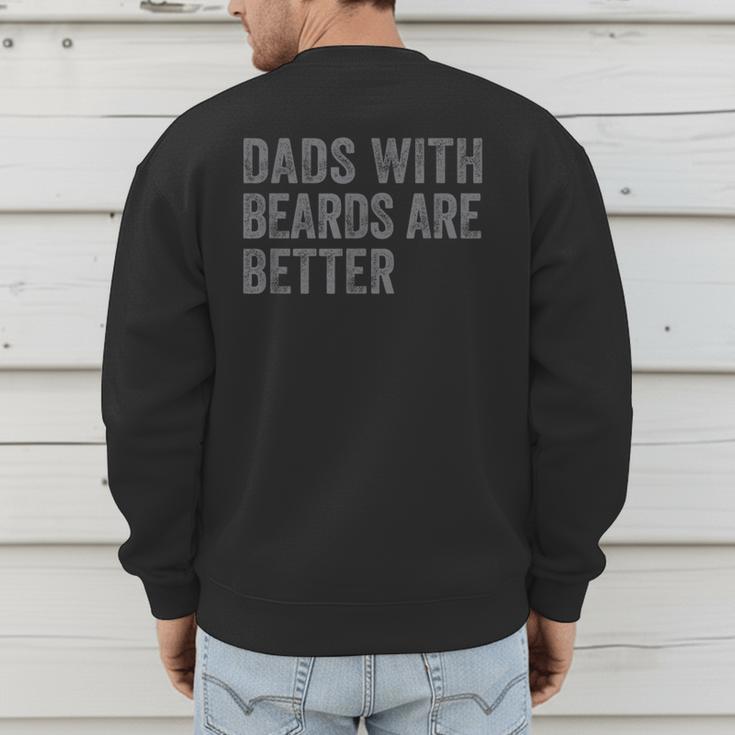 Dads With Beards Are Better Fathers Valentine's Day Men's Sweatshirt Back Print