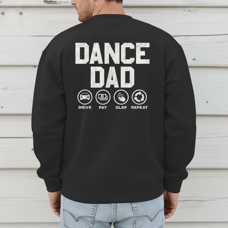 Dance Dad Proud Dancer Dancing Father Men Men's Sweatshirt Back Print Dance Dad Proud Dancer Dancing Father Men Men's Sweatshirt Back Print