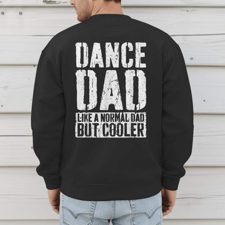 Dance Dad Shirt Dancing Men Fathers Day Dance Dad Men's Sweatshirt Back Print Dance Dad Shirt Dancing Men Fathers Day Dance Dad Men's Sweatshirt Back Print