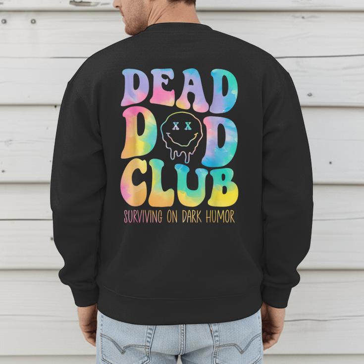 Dead Dad Club Surviving On Dark Humor Hippie Men's Sweatshirt Back Print Dead Dad Club Surviving On Dark Humor Hippie Men's Sweatshirt Back Print