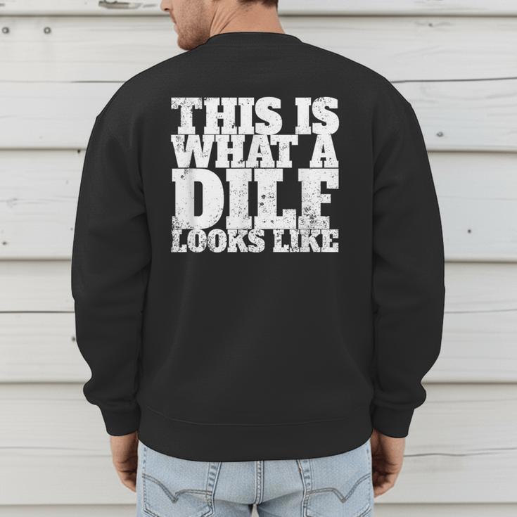 This Is What A DILF Looks Like Hot Dad DILF Men's Sweatshirt Back Print
