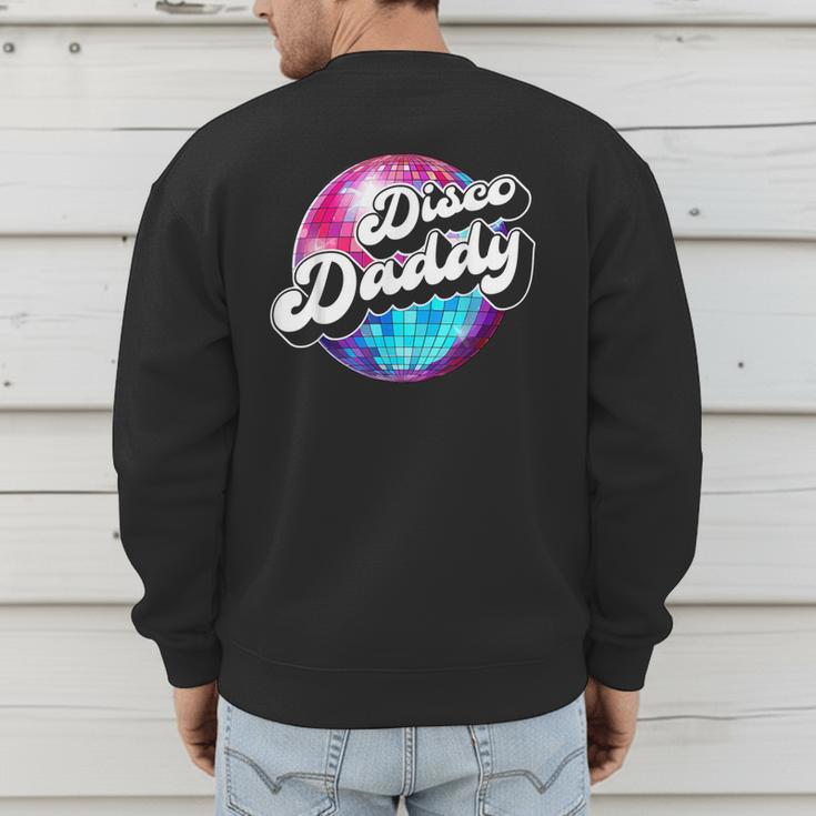 Disco Daddy 60's 70s Disco Dad Men's Sweatshirt Back Print